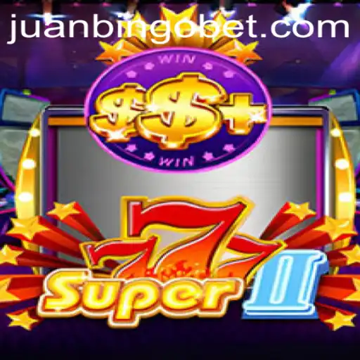Discover the Exciting World of Super777II and JUANBINGO
